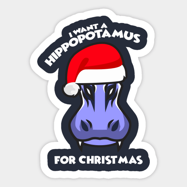 I Want A Hippopotamus For Christmas Sticker by Acid_rain